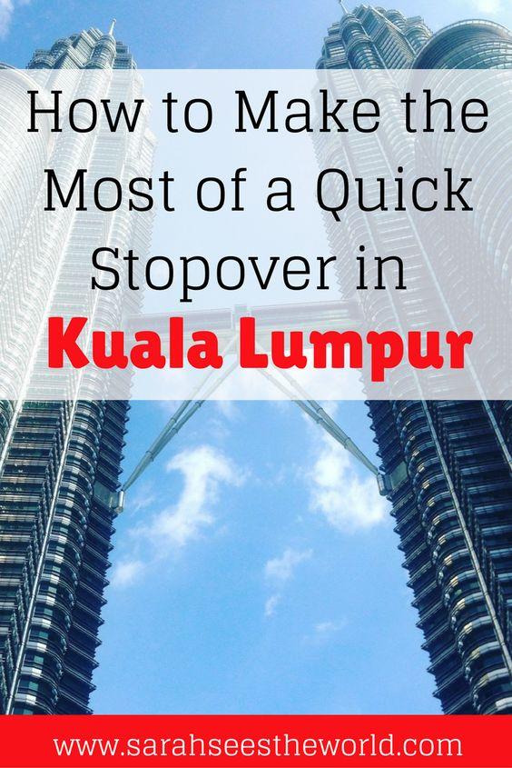 quick stopover in Kuala Lumpur