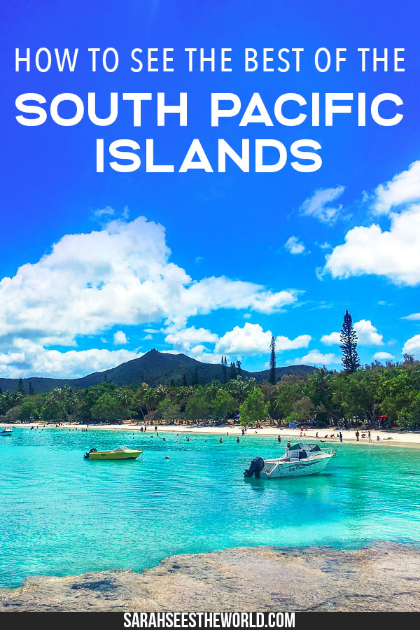 How to see the best of the South Pacific Islands